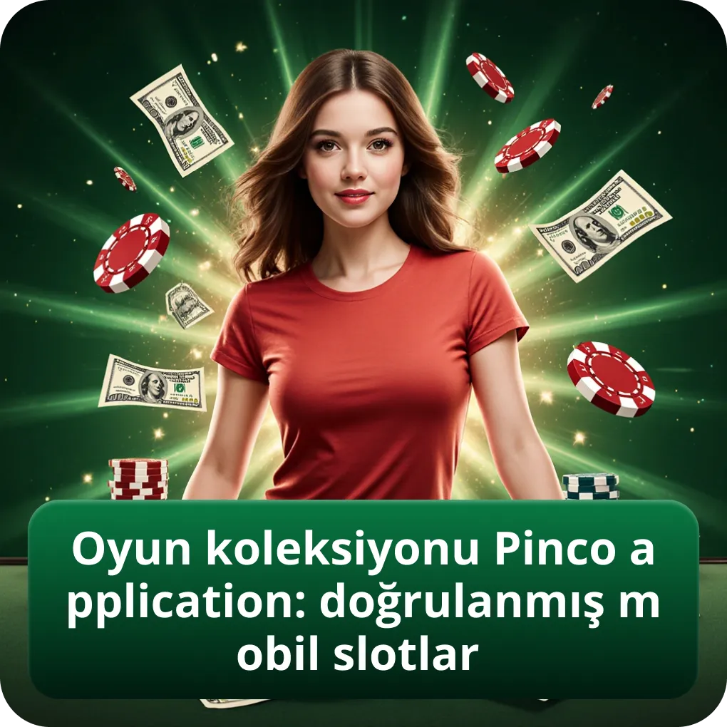 Pinco application oyun koleksiyonu: lisanslı mobil slotlar